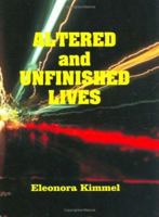 Altered And Unfinished Lives 0866905685 Book Cover