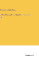 Michael Vehe's Gesandbüchlin vom Jahre 1537 3382052709 Book Cover