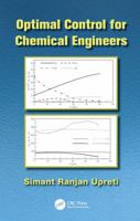 Optimal Control for Chemical Engineers 1138074837 Book Cover