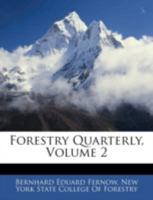 Forestry Quarterly, Volume 2 1144737427 Book Cover