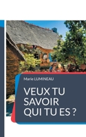 Veux tu savoir qui tu es ? (French Edition) 2322507202 Book Cover