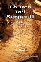 La Dea Dei Serpenti 2: Io, Angelo Custode Del Diavolo B09KN4HJLF Book Cover