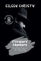 Mystery Hunters-Cracking Cases in the Big City: Challenging Stories for Kids 9-11 (Detective Chronicles for Kids: Cases to Crack and Mysteries to Solve) B0BV1SL4NB Book Cover