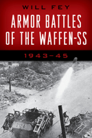 Armor Battles of the Waffen SS: 1943-45 0811739236 Book Cover