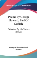Poems by George Howard, Earl of Carlisle 1104199688 Book Cover