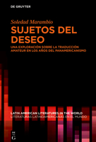 Sujetos del deseo: Una exploración sobre la traducción amateur en los años del Panamericanismo 3110749645 Book Cover