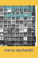 memoria cellulare (Italian Edition) 1688775692 Book Cover