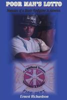 Poor Man's Lotto Memoirs of A Black Firefighter in America 0981683835 Book Cover