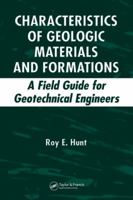 Characteristics of Geologic Materials and Formations: A Field Guide for Geotechnical Engineers 0367390043 Book Cover