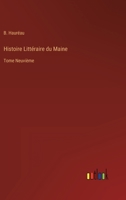 Histoire Littéraire du Maine: Tome Neuvième 3368200984 Book Cover