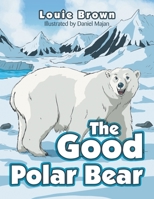 The Good Polar Bear 198450665X Book Cover