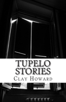 Tupelo Stories 1466430583 Book Cover