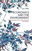 Economics and the Environment: A Signalling and Incentives Approach 0367718006 Book Cover