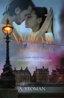 Willow in Underwood 1639889167 Book Cover