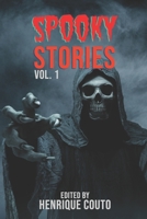 Spooky Stories Vol. 1: Monsters, Murderers, and Ghosts Unleashed! B0977CKSYT Book Cover