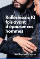 Relation toxique 2: Réfléchissez 10 fois avant d'épouser ces hommes B0BTRHCKJ3 Book Cover