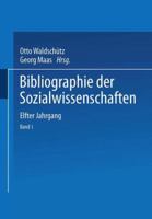 Bibliographie Der Sozialwissenschaften: Mit Besonderer Ber�cksichtigung Der Wirtschaftswissenschaften Elfter Jahrgang Umfassend Die Literatur Des Jahres 1915 3642938418 Book Cover