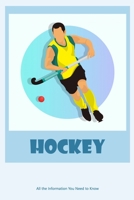 Hockey: All the Information You Need to Know B0BJYD36QD Book Cover