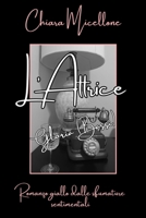 L'ATTRICE (LA SERIE DELL'ATTRICE) (Italian Edition) B0F29N9HGD Book Cover