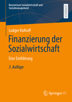 Finanzierung der Sozialwirtschaft: Eine Einführung (Basiswissen Sozialwirtschaft und Sozialmanagement) (German Edition) 3658487038 Book Cover