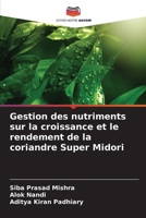 Gestion des nutriments sur la croissance et le rendement de la coriandre Super Midori (French Edition) 6207897323 Book Cover