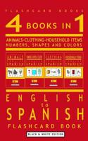 4 books in 1 - English to Spanish Kids Flash Card Book: Black and White Edition: Learn Spanish Vocabulary for Children 1973846888 Book Cover