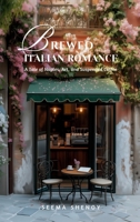 Brewed Italian Romance: A Tale of Naples, Art, and Suspended Coffee B0F7SM31TK Book Cover