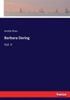 Barbara Dering: In Two Volumes; Volume 2 1360514171 Book Cover