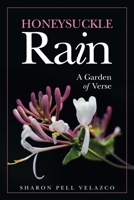 Honeysuckle Rain: A Garden of Verse 1982256923 Book Cover