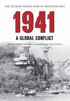 1941 The Second World War in Photographs: A Global Conflict 1445622092 Book Cover