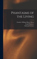 Phantasms of the living 0820110752 Book Cover