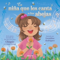 La Niña Que Le Canta a Las Abejas / The Girl Who Sings to Bees (Spanish Edition) 6073924372 Book Cover