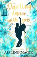 Darling, Dance with Me B094T8ZVQ4 Book Cover
