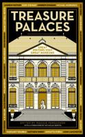 Treasure Palaces: Great Writers Discover Some of the World's Greatest Museums 1610396804 Book Cover
