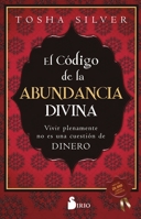 El código de la abundancia divina: Vivir plenamente no es una cuestión de dinero 8418531932 Book Cover