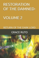 RESTORATION OF THE DAMNED-VOLUME 2: RETURN OF THE DARK LORD 1730831311 Book Cover