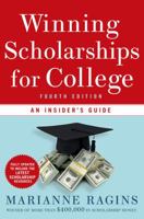 Winning Scholarships for College: An Insider's Guide 0805099476 Book Cover