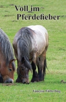 Voll im Pferdefieber 3940367613 Book Cover
