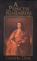 A Princess Remembers: The Memoirs of the Maharani of Jaipur 0712603891 Book Cover