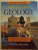 The Reed field guide to New Zealand geology: An introduction to rocks, minerals, and fossils 0790004054 Book Cover