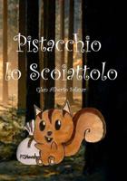 Pistacchio lo Scoiattolo 1974333639 Book Cover