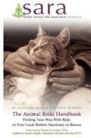 The Animal Reiki Handbook - Finding Your Way With Reiki in Your Local Shelter, Sanctuary or Rescue 0578018225 Book Cover
