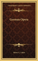 German Opera 1162899271 Book Cover