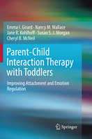 Parent-Child Interaction Therapy with Toddlers: Improving Attachment and Emotion Regulation 3030066207 Book Cover