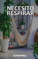 Necesito Respirar (Spanish Edition) B0FD7TZH2Q Book Cover