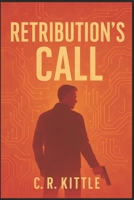 Retribution's Call (Rex Warren) B0FLGD6HQB Book Cover