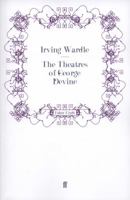 The Theatres Of George Devine 0413393305 Book Cover