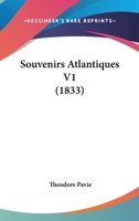 Souvenirs Atlantiques V1 (1833) 1167639812 Book Cover