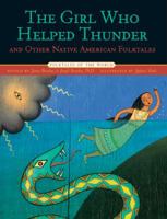 The Girl Who Helped Thunder and Other Native American Folktales 1402732635 Book Cover