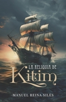 La reliquia de Kittim (Spanish Edition) 8410245612 Book Cover